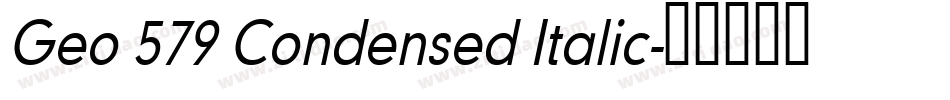 Geo 579 Condensed Italic字体转换